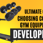The Ultimate Guide to Choosing Condo GYM Equipment for Developers